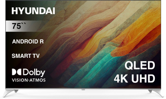 Телевизор QLED Hyundai 75" H-LED75QBU7500 Android TV Frameless черный/серебристый 4K Ultra HD 60Hz DVB-T DVB-T2 DVB-C DVB-S DVB-S2 USB WiFi Smart TV - купить недорого с доставкой в интернет-магазине